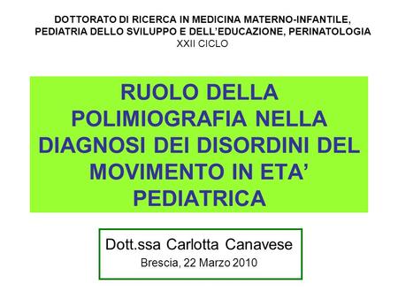 Dott.ssa Carlotta Canavese Brescia, 22 Marzo 2010