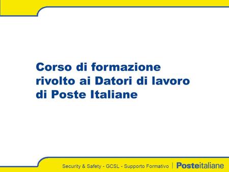 Corso di formazione rivolto ai Datori di lavoro di Poste Italiane