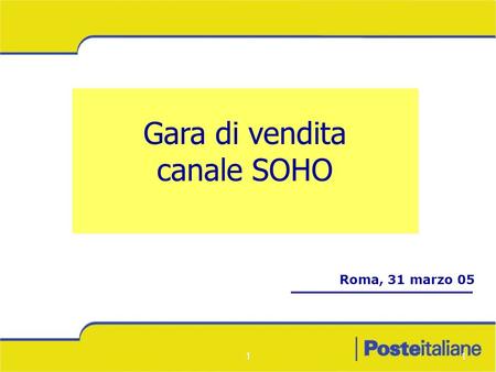 Gara di vendita canale SOHO Roma, 31 marzo 05 1.