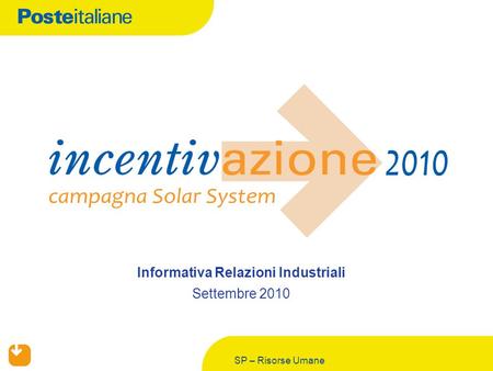 SP – Risorse Umane Informativa Relazioni Industriali Settembre 2010.