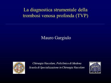 La diagnostica strumentale della trombosi venosa profonda (TVP)