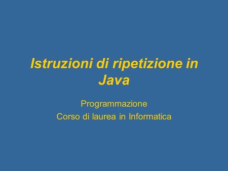 Istruzioni di ripetizione in Java