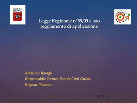 Legge Regionale n°59/09 e suo regolamento di applicazione