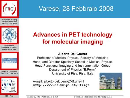 and Instrumentation Group – Univ. Pisa Advances in PET technology