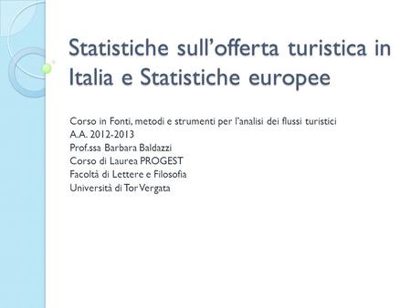 Statistiche sull’offerta turistica in Italia e Statistiche europee
