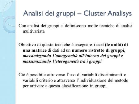 Analisi dei gruppi – Cluster Analisys