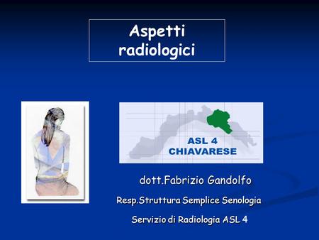 Aspetti radiologici dott.Fabrizio Gandolfo