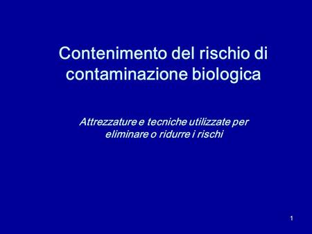 Contenimento del rischio di contaminazione biologica