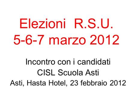 Elezioni R.S.U marzo 2012 Incontro con i candidati