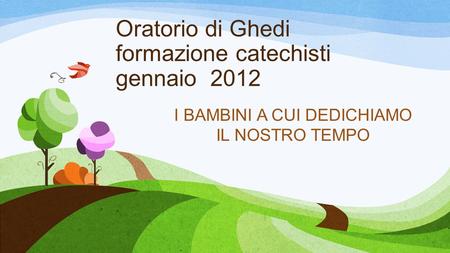 Oratorio di Ghedi formazione catechisti gennaio 2012