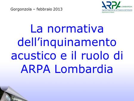 La normativa dell’inquinamento acustico e il ruolo di ARPA Lombardia