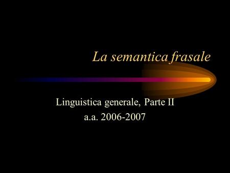 Linguistica generale, Parte II a.a