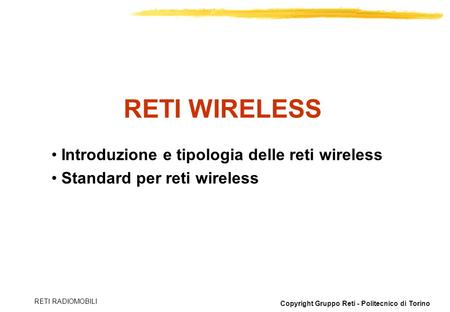 RETI WIRELESS Introduzione e tipologia delle reti wireless