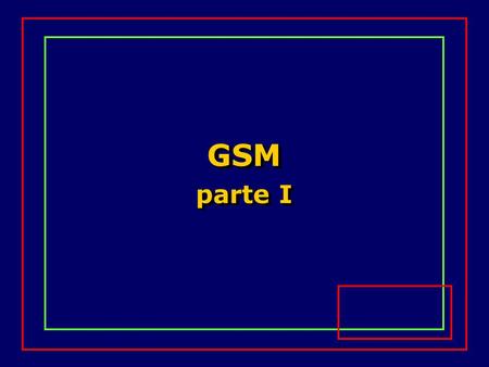 GSM parte I.