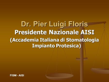 Dr. Pier Luigi Floris Presidente Nazionale AISI