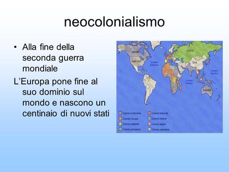 neocolonialismo Alla fine della seconda guerra mondiale