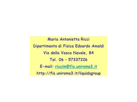 Maria Antonietta Ricci Dipartimento di Fisica Edoardo Amaldi