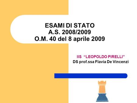 ESAMI DI STATO A.S. 2008/2009 O.M. 40 del 8 aprile 2009