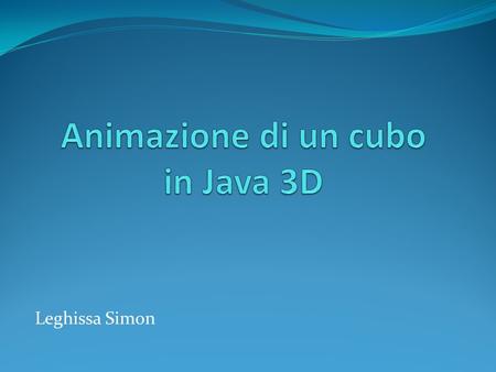 Animazione di un cubo in Java 3D
