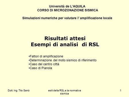 Risultati attesi Esempi di analisi di RSL