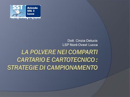 Dott. Cinzia Delucis LSP Nord-Ovest Lucca