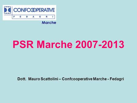Dott. Mauro Scattolini – Confcooperative Marche - Fedagri