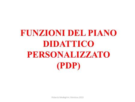 FUNZIONI DEL PIANO DIDATTICO PERSONALIZZATO
