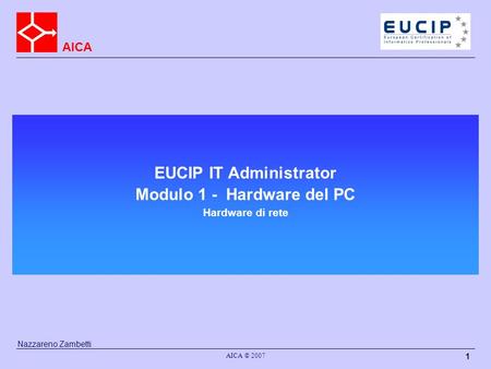 EUCIP IT Administrator Modulo 1 - Hardware del PC Hardware di rete