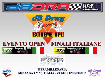 EVENTO OPEN FINALI ITALIANE FIERA MILLENARIA GONZAGA ( MN ) ITALIA - 29 SETTEMBRE 2013.