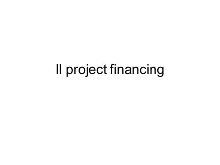 Il project financing.