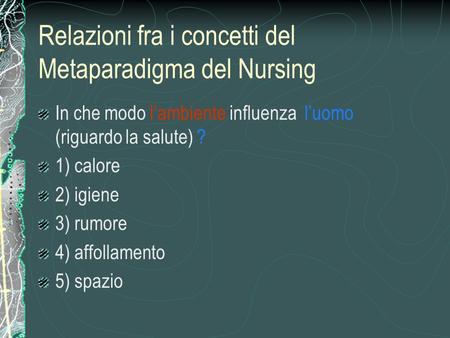 Relazioni fra i concetti del Metaparadigma del Nursing