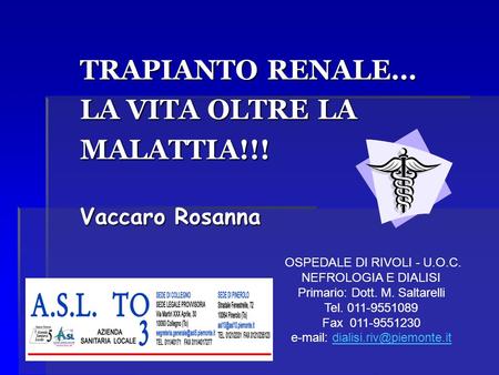 TRAPIANTO RENALE… LA VITA OLTRE LA MALATTIA!!! Vaccaro Rosanna
