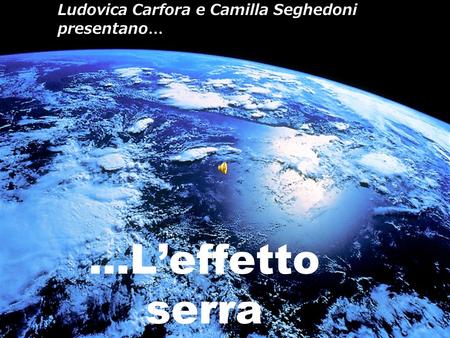 Ludovica Carfora e Camilla Seghedoni presentano…