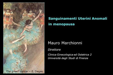 Mauro Marchionni Sanguinamenti Uterini Anomali in menopausa Direttore