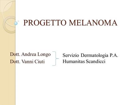 Dott. Andrea Longo Dott. Vanni Ciuti