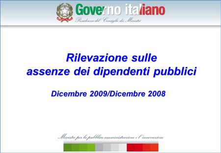 Rilevazione sulle assenze dei dipendenti pubblici Dicembre 2009/Dicembre 2008.