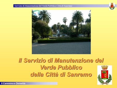 Il Servizio di Manutenzione del Verde Pubblico della Città di Sanremo