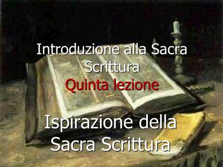 Introduzione alla Sacra Scrittura Quinta lezione