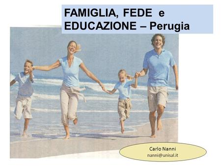 FAMIGLIA, FEDE e EDUCAZIONE – Perugia