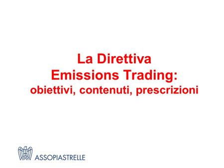 La Direttiva Emissions Trading: obiettivi, contenuti, prescrizioni