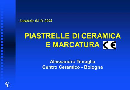 PIASTRELLE DI CERAMICA Centro Ceramico - Bologna