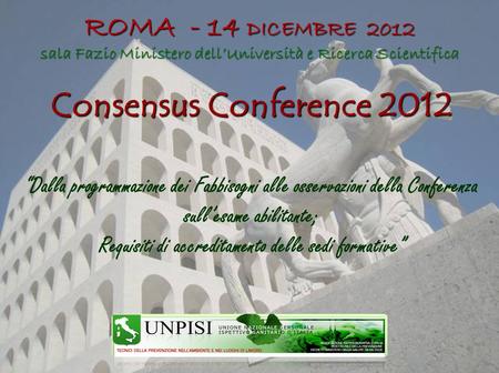 Consensus Conference 2012 ROMA - 14 DICEMBRE 2012