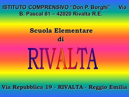 Via Repubblica 19 - RIVALTA - Reggio Emilia
