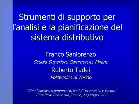 Franco Sanlorenzo Scuola Superiore Commercio, Milano Roberto Tadei
