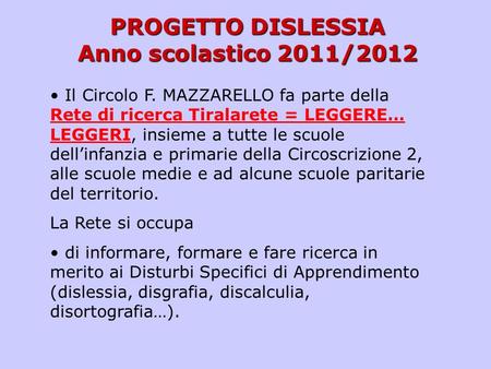 PROGETTO DISLESSIA Anno scolastico 2011/2012