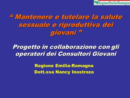 Regione Emilia-Romagna Dott.ssa Nancy Inostroza