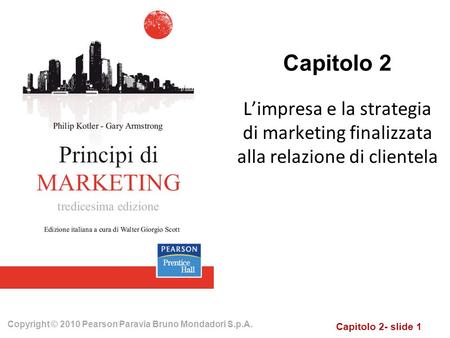Capitolo 2 L’impresa e la strategia di marketing finalizzata alla relazione di clientela.