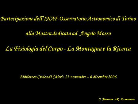 Partecipazione dellINAF-Osservatorio Astronomico di Torino alla Mostra dedicata ad Angelo Mosso La Fisiologia del Corpo - La Montagna e la Ricerca Biblioteca.