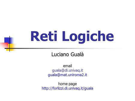 Reti Logiche Luciano Gualà
