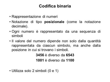 Codifica binaria Rappresentazione di numeri